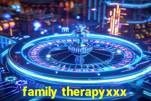 family therapyxxx